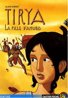 Tirya. Vol. 4. La fille d'Anubis