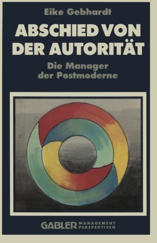 Abschied von der Autorität: Die Manager der Postmoderne