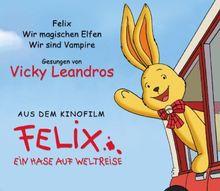 Felix-Ein Hase auf Weltreise von Vicky Leandros | CD | Zustand gut