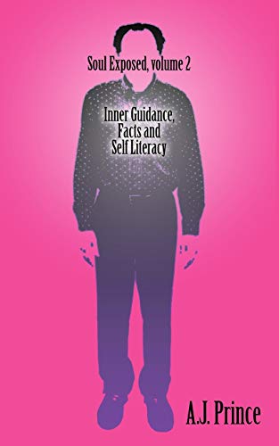 Soul Exposed Volume 2: Inner Guidance, Facts and Self Literacy