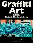 Graffiti Art, Bd.2, Süddeutschland und Schweiz von Schwarzkopf, Oliver, Mailänder, Ulf | Buch | Zustand sehr gut