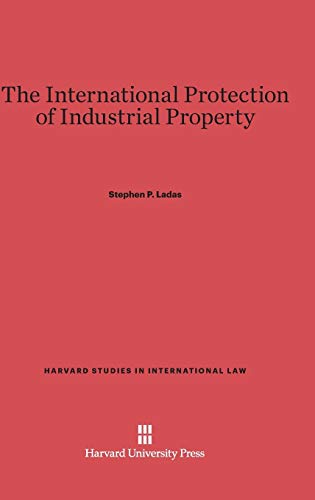 The International Protection of Industrial Property (Harvard Studies in International Law, Band 2)
