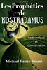 Les Propheties de Nostradamus: Texte integral et commentaires
