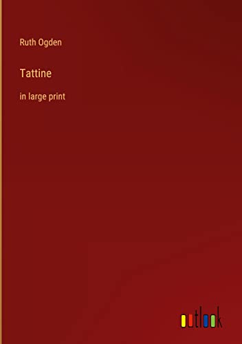 Tattine: in large print