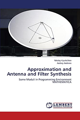 Approximation and Antenna and Filter Synthesis: Some Moduli in Programming Environment MATHEMATICA