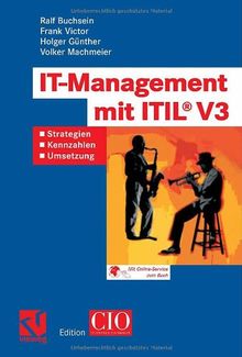 IT-Management mit ITIL® V3. Strategien, Kennzahlen, Umsetzung