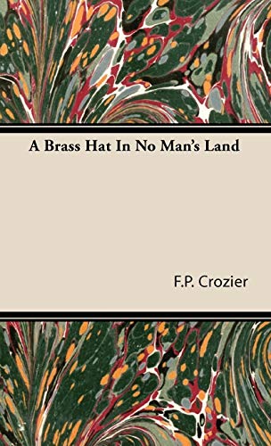 A Brass Hat in No Man's Land