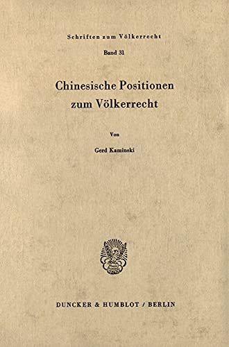 Chinesische Positionen zum Völkerrecht.: Dissertationsschrift