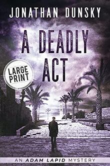 A Deadly Act (Adam Lapid Mysteries)