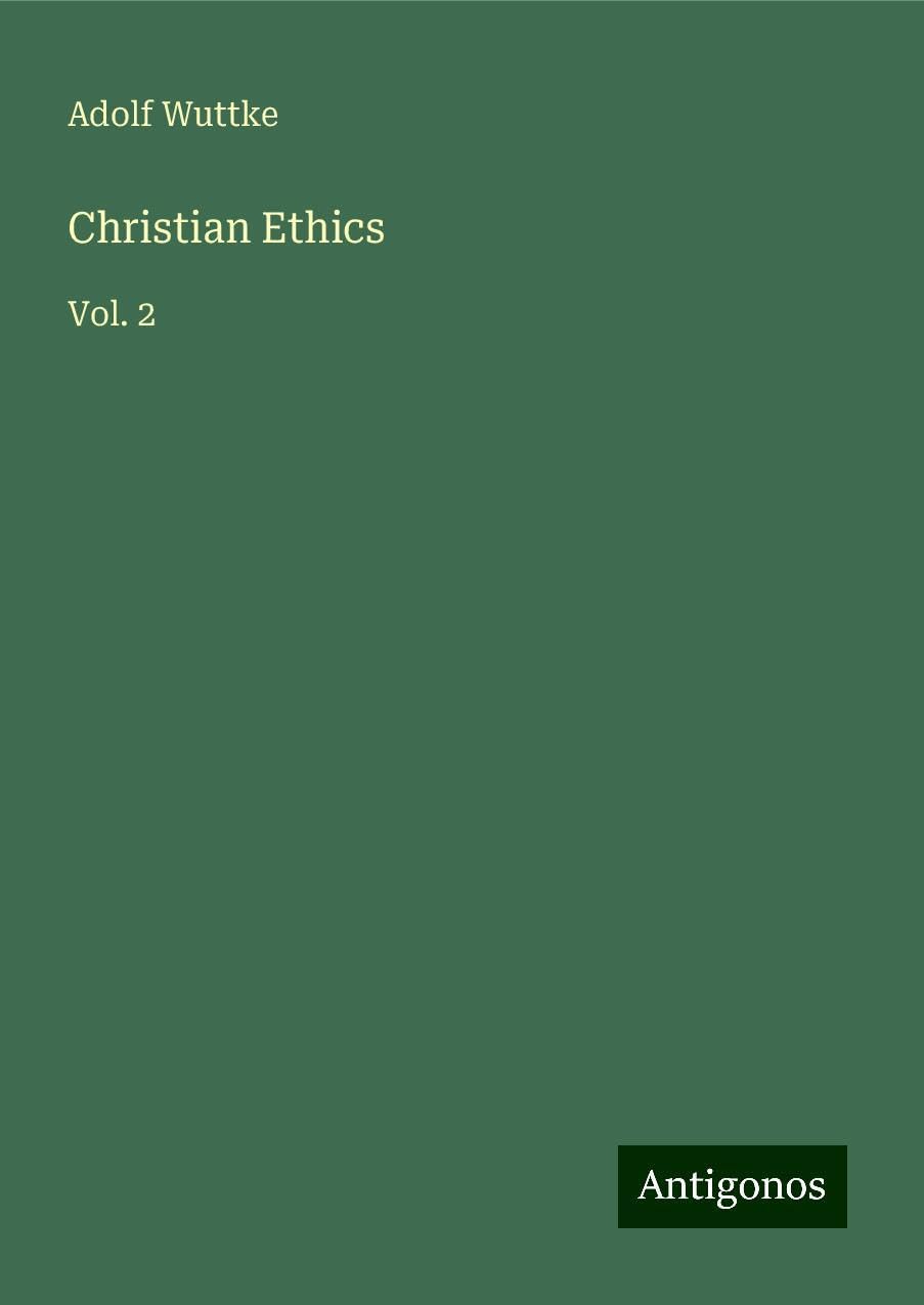 Christian Ethics: Vol. 2