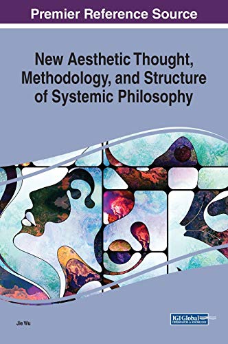New Aesthetic Thought, Methodology, and Structure of Systemic Philosophy