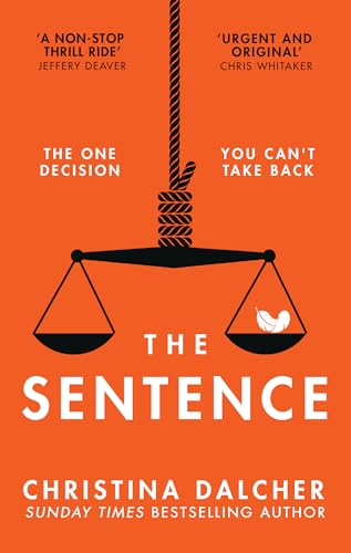 Christina Dalcher The Sentence, The Gripping, Provocative Legal Crime Thriller For 2024 From The Author Of Vox