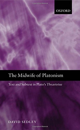 The Midwife of Platonism: Text and Subtext in Plato's Theaetetus