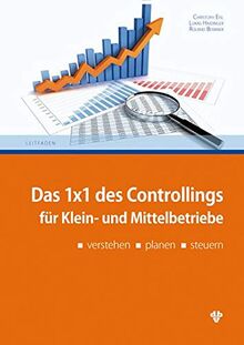1x1 des Controllings für Klein- und Mittelbetriebe: verstehen - planen - steuern
