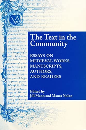Text In The Community: Essays on Medieval Works, Manuscripts, Authors, and Readers