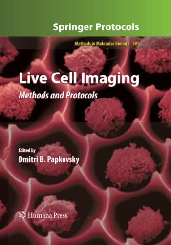 Live Cell Imaging: Methods and Protocols (Methods in Molecular Biology, Band 591)