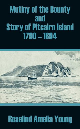 Young, Rosalind Amelia Mutiny Of The Bounty And Story Of Pitcairn Island 1790 - 1894