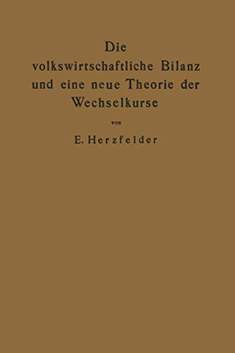 Die volkswirtschaftliche Bilanz und eine neue Theorie der Wechselkurse: Die Theorie der reinen Papierwährung