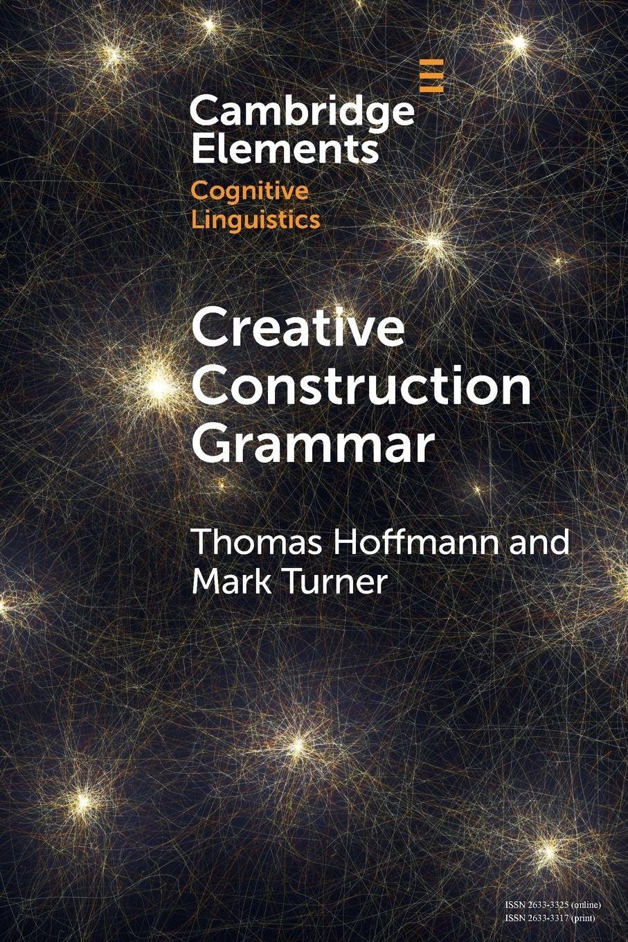 Creative Construction Grammar (Elements in Cognitive Linguistics)