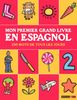 Mon premier grand livre en espagnol : 250 mots de tous les jours