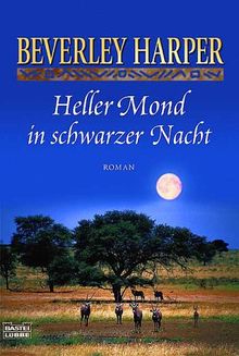 Heller Mond in schwarzer Nacht: Roman