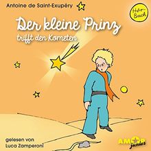 Der kleine Prinz trifft den Kometen (Folge 6) gelesen von Luca Zamperoni