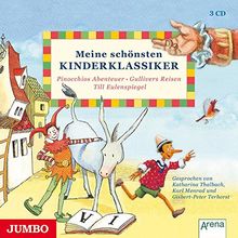 Meine schönsten Kinderklassiker: Gullivers Reisen - Pinocchio - Till Eulenspiegel (Moderne Klassiker als HörAbenteuer)