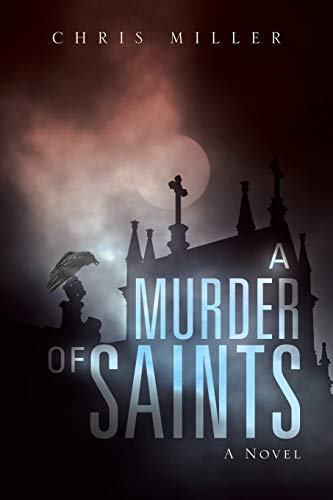 A Murder of Saints: A Novel