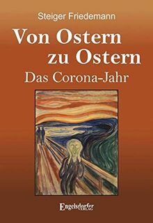 Von Ostern zu Ostern – Das Corona-Jahr