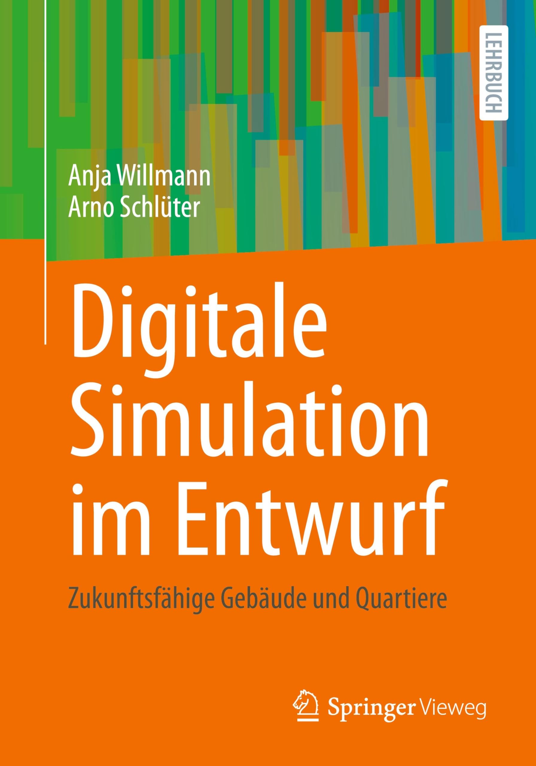 Digitale Simulation im Entwurf: Zukunftsfähige Gebäude und Quartiere