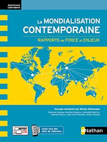 La mondialisation contemporaine : rapports de force et enjeux