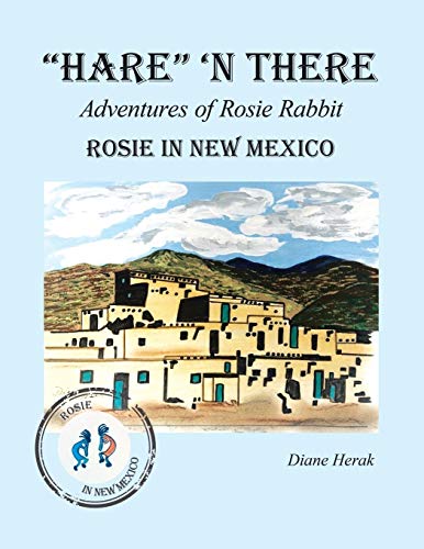 Hare 'n There Adventures of Rosie Rabbit: Rosie in New Mexico