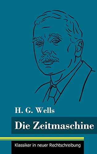 Die Zeitmaschine: (Band 25, Klassiker in neuer Rechtschreibung)