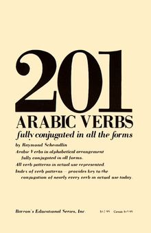 201 Arabic Verbs: Fully Conjugated in All the Forms (201 Verbs Series)