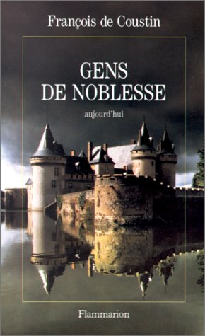 Gens De Noblesse Aujourd'hui (documents)