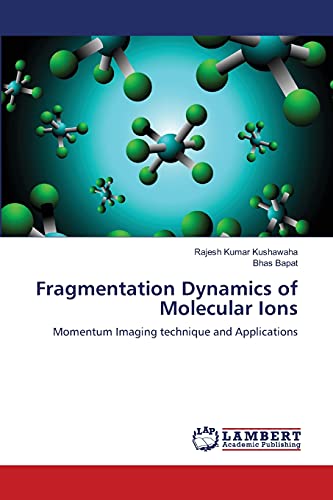 Fragmentation Dynamics of Molecular Ions: Momentum Imaging technique and Applications