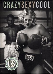 Crazy Sexy Cool. The US Portfolio (Us Magazine & Rolling Stone)