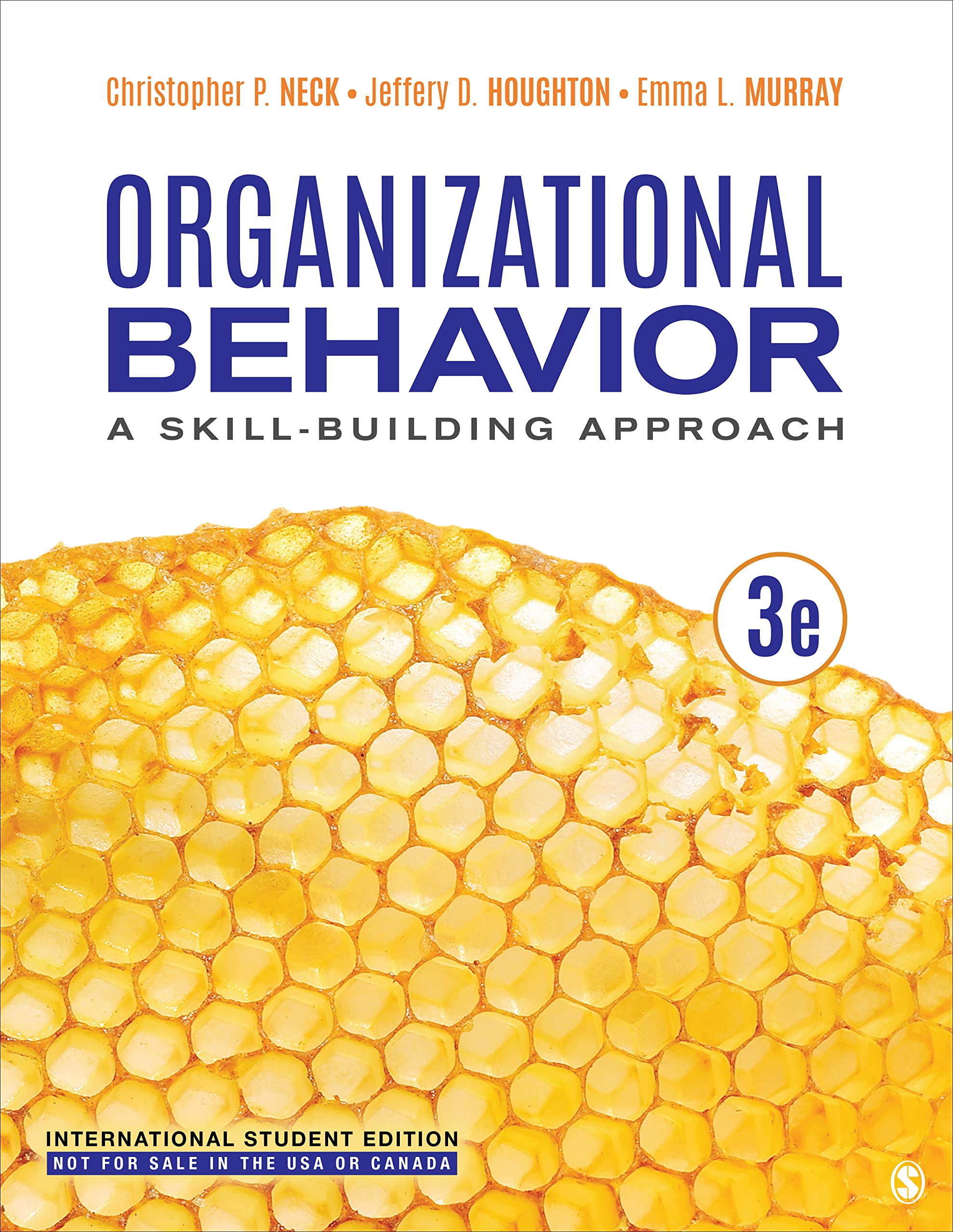 Neck, Christopher P. Organizational Behavior - International Student Edition, A Skill-Building Approach