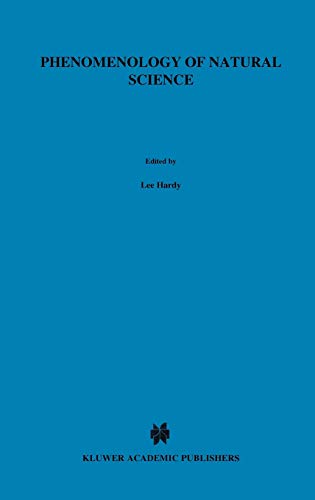 Phenomenology of Natural Science (Contributions to Phenomenology, 9, Band 9)