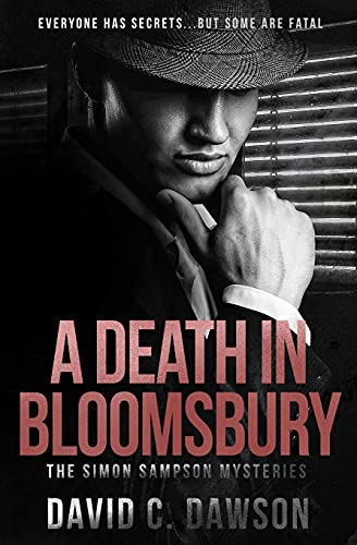 A Death in Bloomsbury: Everyone has secrets, but some are fatal. (The Simon Sampson Mysteries)