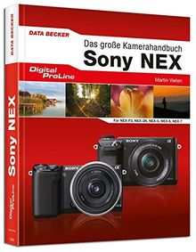 Digital Proline Das große Kamerahandbuch zum Sony NEX System: Alles zur idealen Bedienung der Sony-NEX-Kameras von Martin Vieten | Buch | Zustand gut