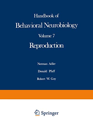 Reproduction (Handbooks of Behavioral Neurobiology, 7, Band 7)
