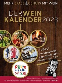 DER WEINKALENDER 2023: MEHR SPASS & GENUSS MIT WEIN & SPIRITUOSEN: Mehr Spaß und Genuss mit Wein und Spirituosen