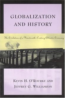 Globalization and History: The Evolution of a Nineteenth-century Atlantic Economy