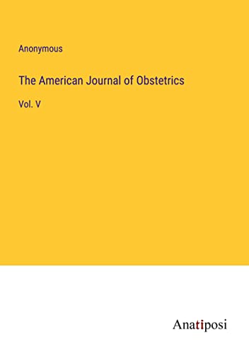The American Journal of Obstetrics: Vol. V