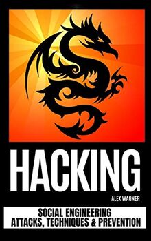 HACKING: Social Engineering Attacks, Techniques & Prevention