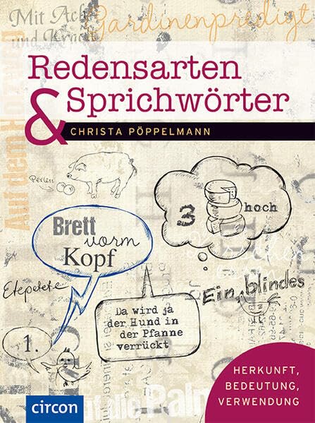 Redensarten & Sprichwörter: Herkunft, Bedeutung, Verwendung