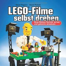 LEGO®-Filme selbst drehen: Stop-Motion-Technik lernen und gekonnt einsetzen