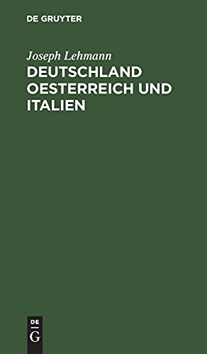 Deutschland Oesterreich und Italien: Erinnerungsblätter an die im September 1858 in Triest stattgefundene Konferenz der deutschen Eisenbahn-Verwaltungen