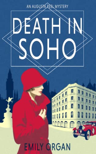 Death in Soho: A 1920s Murder Mystery (Augusta Peel Mysteries, Band 1)